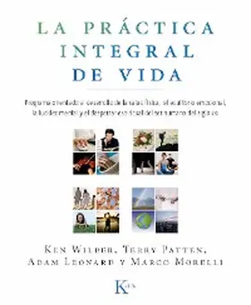 Wilber / Patten / Leonard |  La práctica integral de vida | eBook | Sack Fachmedien
