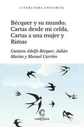 Bécquer / Carrión |  Bécquer y su mundo; Cartas desde mi celda, Cartas literarias a una mujer y Rimas | eBook | Sack Fachmedien
