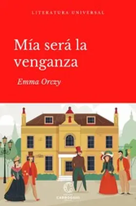 Orczy |  Mía será la venganza | eBook | Sack Fachmedien
