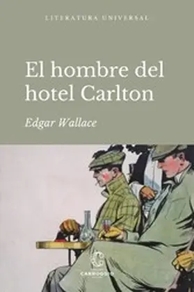 Wallace |  El hombre del hotel Carlton | eBook | Sack Fachmedien