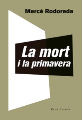 Rodoreda |  La mort i la primavera | eBook | Sack Fachmedien
