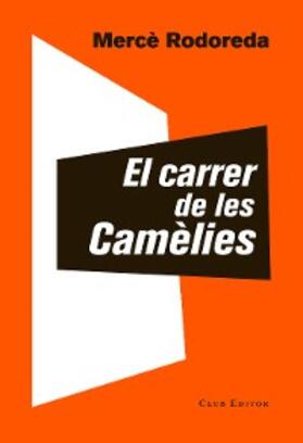 Rodoreda |  El carrer de les Camèlies | eBook | Sack Fachmedien