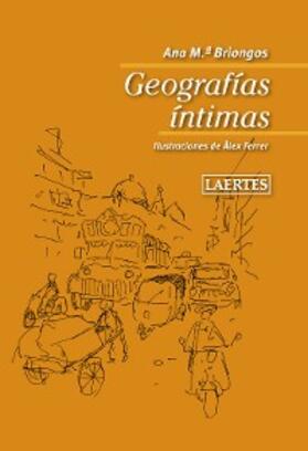 Briongos Guadayol |  Geografías íntimas | eBook | Sack Fachmedien