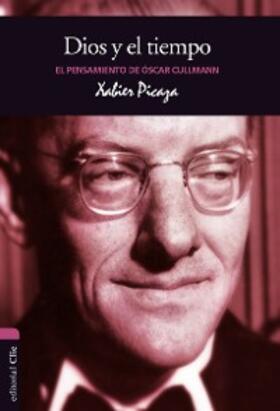 Pikaza Ibarrondo |  El pensamiento de O. Cullmann: Dios y el tiempo | eBook | Sack Fachmedien