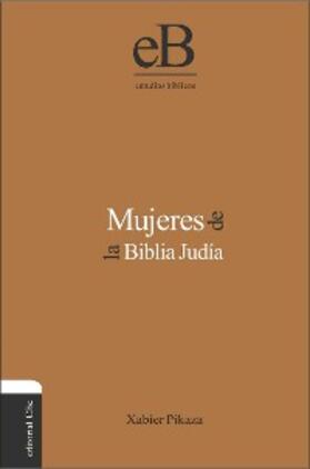 Pikaza Ibarrondo |  Mujeres de la Biblia Judía | eBook | Sack Fachmedien