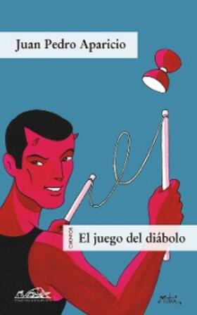 Aparicio |  El juego del diábolo | eBook | Sack Fachmedien