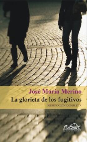 Merino |  La glorieta de los fugitivos | eBook | Sack Fachmedien