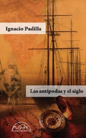 Padilla |  Las antípodas y el siglo | eBook | Sack Fachmedien