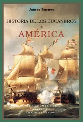 Burney |  Historia de los bucaneros de América | eBook | Sack Fachmedien