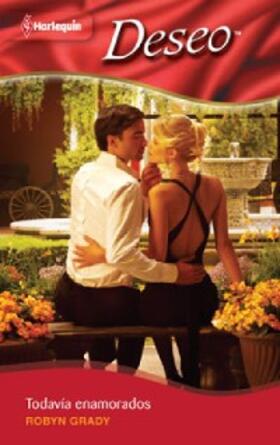 Grady |  Todavía enamorados | eBook | Sack Fachmedien