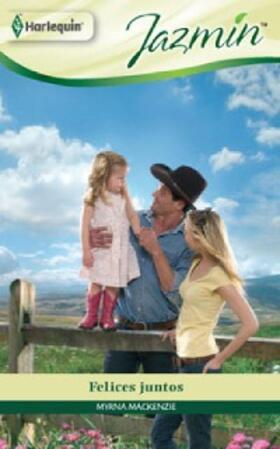 Mackenzie |  Felices juntos | eBook | Sack Fachmedien