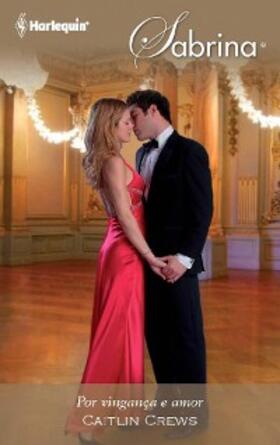 Crews |  Por vingança e amor | eBook | Sack Fachmedien