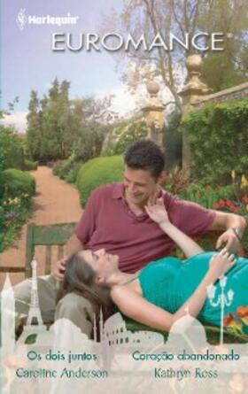 Ross / Anderson |  Os dois juntos - Coração abandonado | eBook | Sack Fachmedien