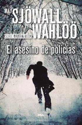 Sjöwall / Wahlöö |  El asesino de policías | eBook | Sack Fachmedien