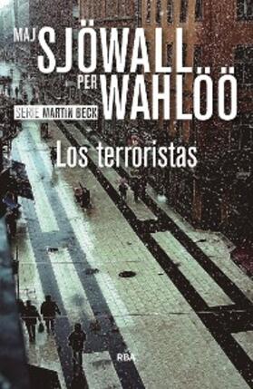 Sjöwall / Wahlöö |  Los terroristas | eBook | Sack Fachmedien