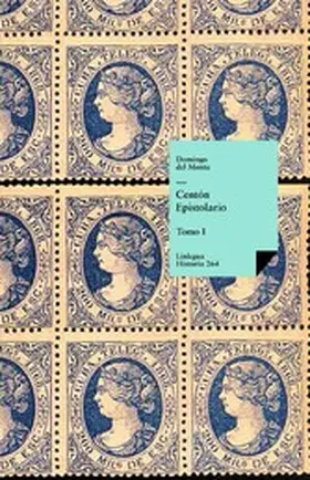 del Monte |  Centón Epistolario I | eBook | Sack Fachmedien