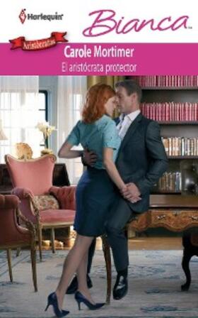 Mortimer |  El aristócrata protector | eBook | Sack Fachmedien