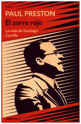 Preston |  El zorro rojo : la vida de Santiago Carrillo | Buch |  Sack Fachmedien