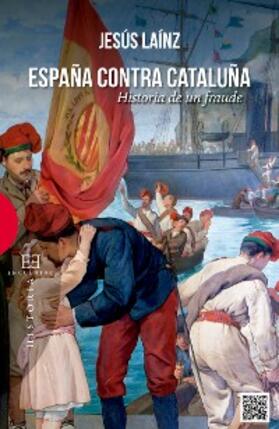 Laínz |  España contra Cataluña | eBook | Sack Fachmedien