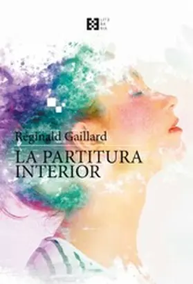 Gaillard |  La partitura interior | eBook | Sack Fachmedien