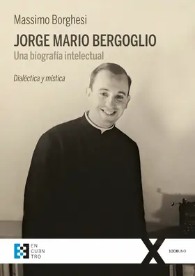 Borghesi / Leonetti Bertiaux |  Jorge Mario Bergoglio: Una biografía intelectual | eBook | Sack Fachmedien