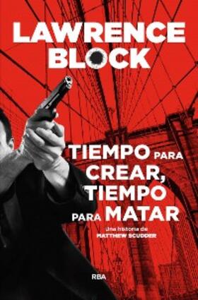 Block |  Tiempo para crear, tiempo para matar | eBook | Sack Fachmedien