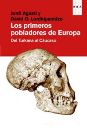 Agustí / Lordkipanidze |  Los primeros pobladores de Europa | eBook | Sack Fachmedien
