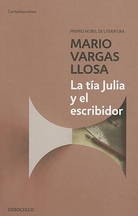 Vargas Llosa |  La tía Julia y el escribidor | Buch |  Sack Fachmedien