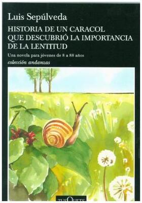 Sepúlveda |  Historia de un caracol que descubrió la importancia de la lentitud | Buch |  Sack Fachmedien