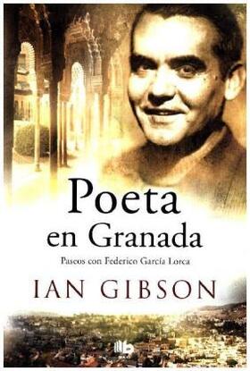 Gibson |  Poeta en Granada : un paseo por la ciudad y la vida de Federico García | Buch |  Sack Fachmedien