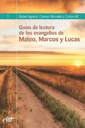 Aguirre Monasterio / Bernabé Ubieta / Gil Arbiol |  Guías de lectura de los evangelios de Mateo, Marcos y Lucas | eBook | Sack Fachmedien