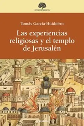 García-Huidobro Rivas |  Las experiencias religiosas y el templo de Jerusalén | eBook | Sack Fachmedien