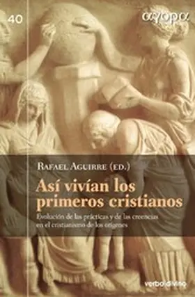 Aguirre Monasterio / Álvarez Cineira / Bernabé Ubieta |  Así vivían los primeros cristianos | eBook | Sack Fachmedien