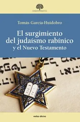 García-Huidobro Rivas |  El surgimiento del judaísmo rabínico y el Nuevo Testamento | eBook | Sack Fachmedien