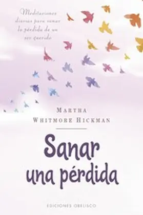 Whitmore Hickman |  Sanar una pérdida | eBook | Sack Fachmedien