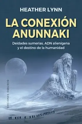 Lynn |  La conexión anunnaki | eBook | Sack Fachmedien