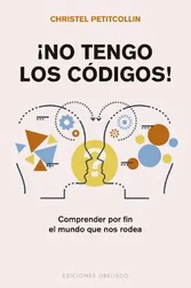 Petitcollin |  ¡No tengo los códigos! | eBook | Sack Fachmedien