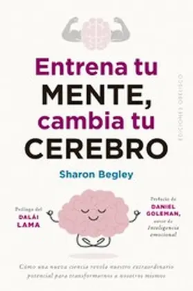 Begley |  Entrena tu mente, cambia tu cerebro | eBook | Sack Fachmedien