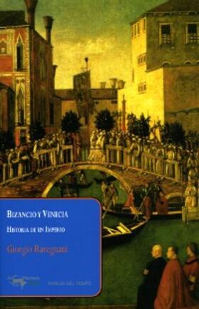 Ravegnani |  Bizancio y Venecia | eBook | Sack Fachmedien