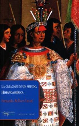 Bellver Amaré |  La creación de un mundo. Hispanoamérica | eBook | Sack Fachmedien