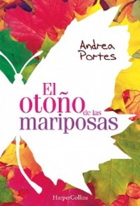 Portes |  El otoño de las mariposas | eBook | Sack Fachmedien