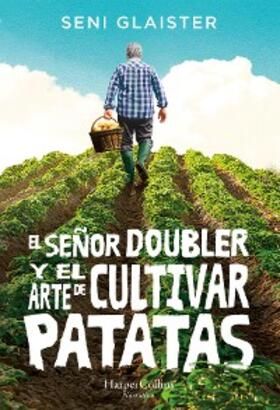 Glaister |  El señor Doubler y el arte de cultivar patatas | eBook | Sack Fachmedien
