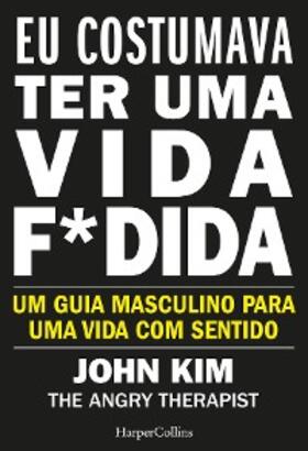 Kim |  Eu costumava ter uma vida f*dida | eBook | Sack Fachmedien