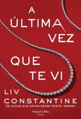 Constantine |  A última vez que te vi | eBook | Sack Fachmedien