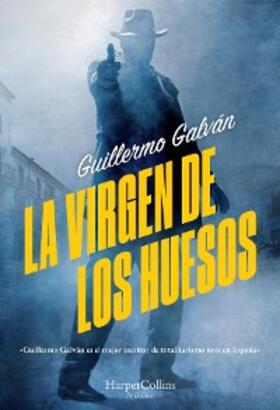 Galván |  La virgen de los huesos | eBook | Sack Fachmedien