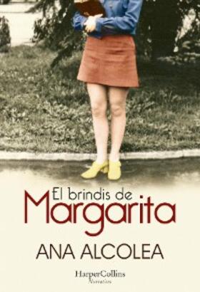 Alcolea |  El brindis de Margarita | eBook | Sack Fachmedien