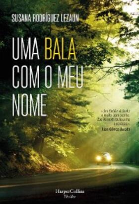 Rodríguez Lezaun |  Uma bala com o meu nome | eBook | Sack Fachmedien