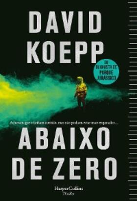 Koepp |  Abaixo de zero | eBook | Sack Fachmedien