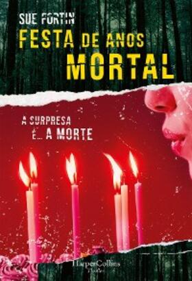 Fortin |  Festa de anos mortal | eBook | Sack Fachmedien