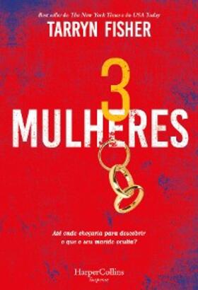 Fisher |  Três mulheres | eBook | Sack Fachmedien